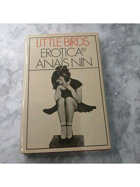 Little Birds, Erotica by Anais Nin, 1979, HCDJ, 1st Edition - Book Club Ed VTG